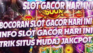 Slot Gacor Hari Ini Pola Rusak 2024 Terbaru Indonesia Today